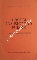 Through Transport to Europe - Economic Development Committee for the Movement of Exports by National Economic Development Office